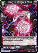 Gravy, in Demigra's Thrall [BT4-114]