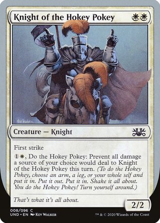Knight of the Hokey Pokey [Unsanctioned]